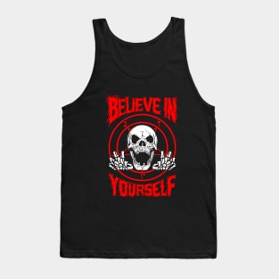 Believe In Yourself Death Metal Tank Top